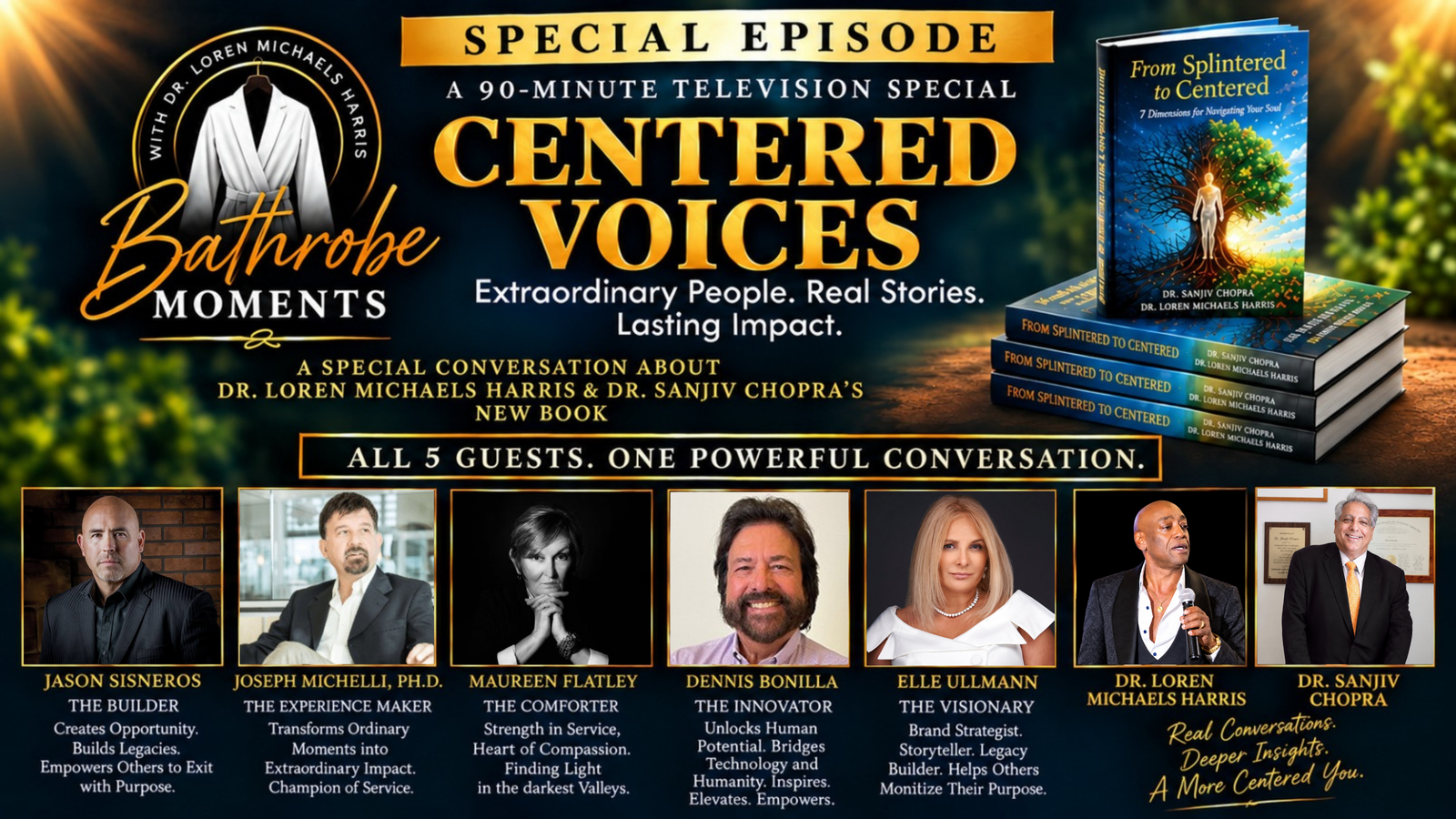 Centered Voices event featuring Jason Sisneros, Joseph Michelli, Ph.D., Maureen Flatley, Dennis Bonilla, Elle Ullman, Dr. Loren Michaels Harris, and Dr. Sanjiv Chopra